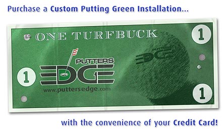Purchase a custom putting green installation with the convenience of your credit card.